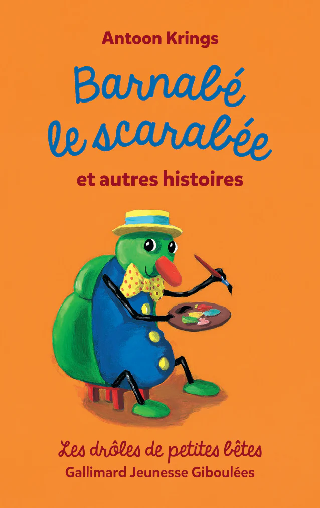 DrĂŽles de petites bĂȘtes : BarnabĂ© le scarabĂ©e et autres histoires